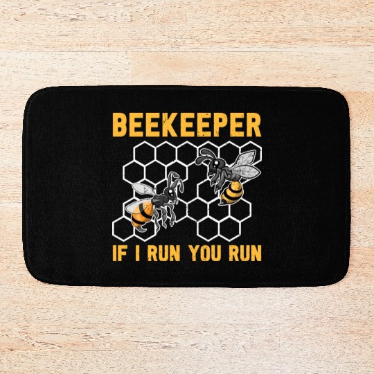 When I run you run too bee funny beekeeper Bath Mats