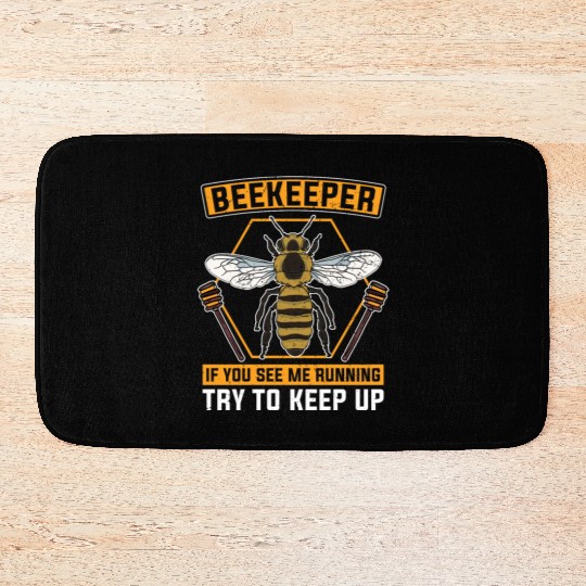 If you see me running, run with it Beekeeper Bath Mats