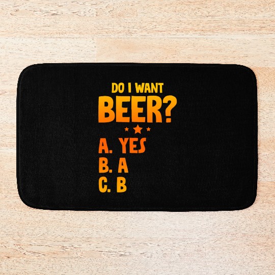 Do I Want Beer, A Yes 2 Bath Mats