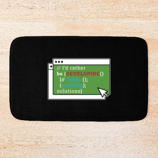 Cybersecurity I'd Rather Be Developing Programmer Bath Mats