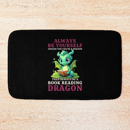 "Always Be Yourself" - Book Reading Green Dragon Bath Mats