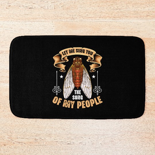 Cicadas Let Me Sing You The Song Periodical Cicada Bath Mats