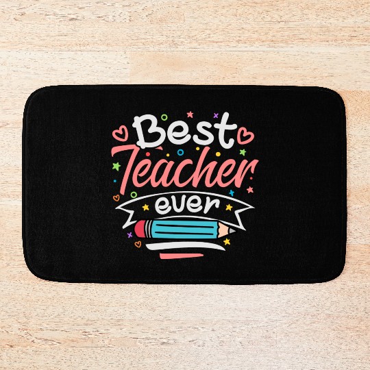 Best Teacher Ever Bath Mats