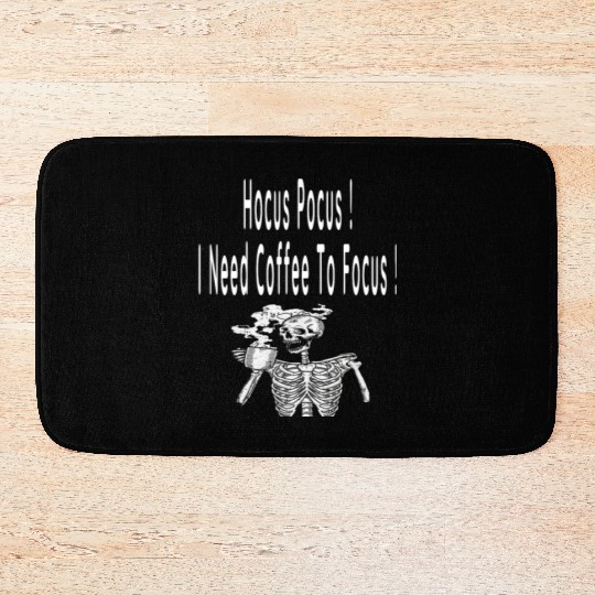 Hocus Pocus I need Coffee To Focus In Whitre Text Bath Mats