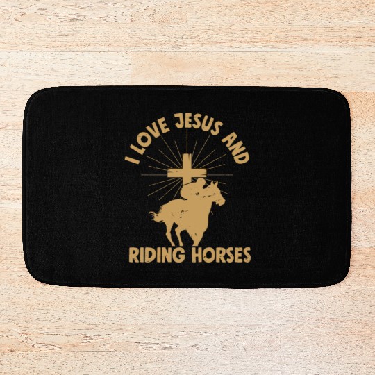 I Love Jesus And Riding Horses Horseback Riding Wo Bath Mats