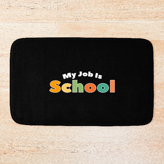 My Job Is School Bath Mats