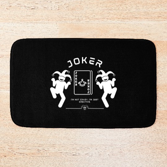 Joker - I'm not crazy, I'm just creative. Bath Mats