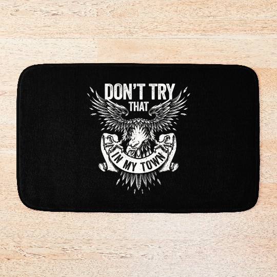 Try That In A Small Town American Flag Eagle Bath Mats