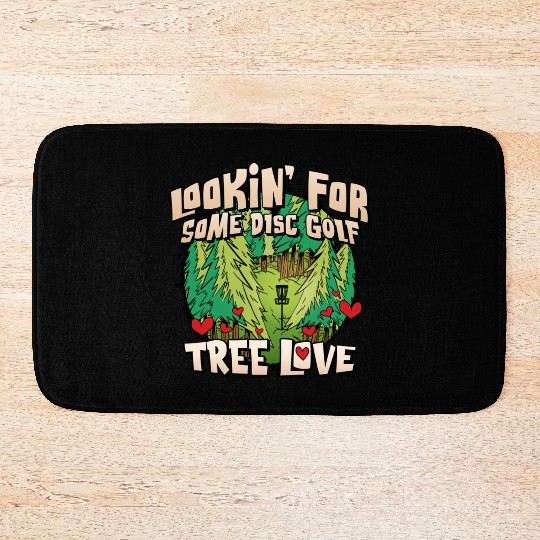 Looking For Some Disc Golf Tree Love For Men Women Bath Mats