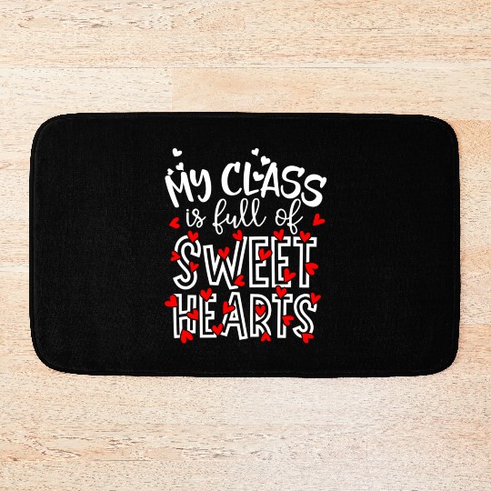 My Class Is Full Of Sweethearts Teacher Valentines Bath Mats