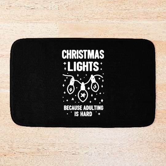 Christmas Lights Because Adulting is Hard Bath Mats