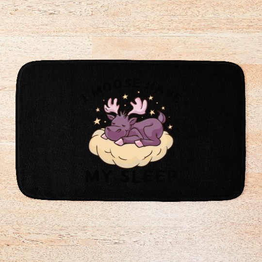 I Moose Have My Sleep Youth Cute Moose Bath Mats