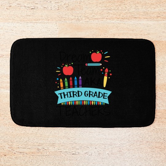 Dream Team Aka Third Grade Teachers Back To School Bath Mats