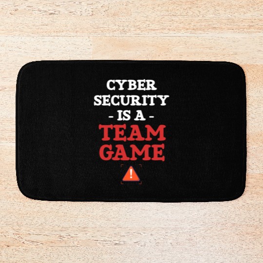 Cyber Security Is A Team Game Programmer Software Bath Mats