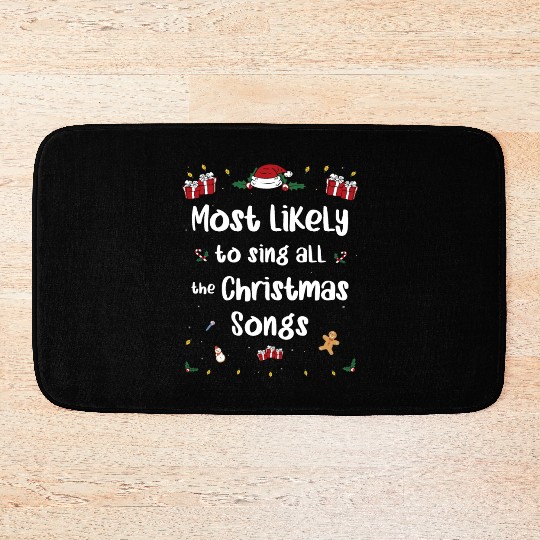 Most Likely To Sing All The Christmas Songs Bath Mats
