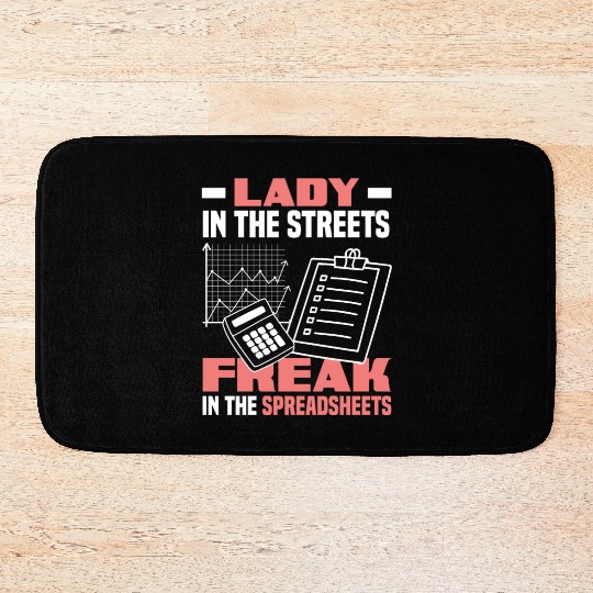 Lady In The Streets Funny Accountant Gift Bath Mats