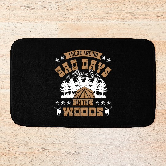There are no bad days in the woods Bath Mats