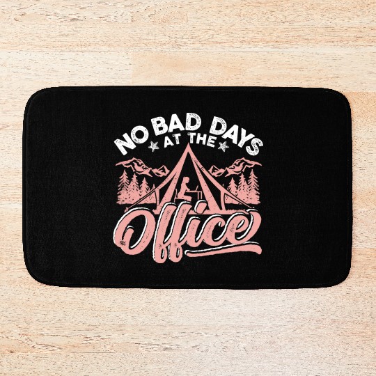No bad days at this office Bath Mats