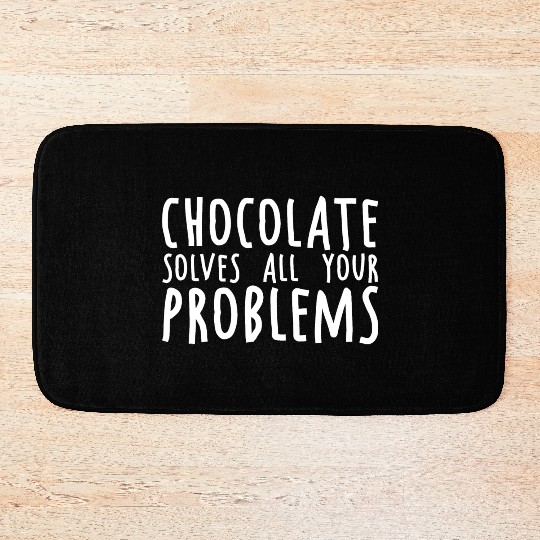Chocolate Solves All Your Problems 2 Bath Mats