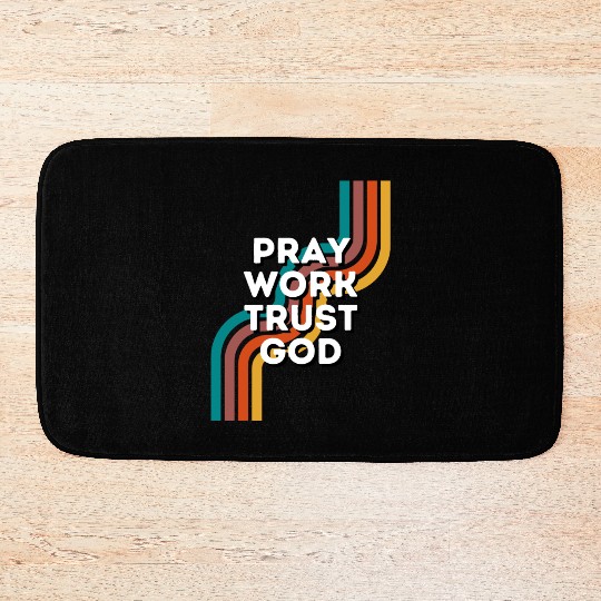 Pray Work Trust God Bath Mats