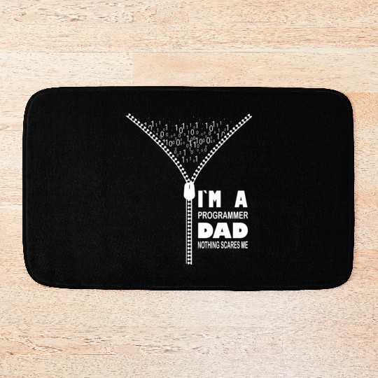 I`m a Programmer Dad Nothing Scares Me Bath Mats