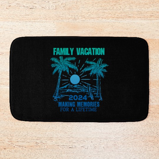 Family Vacation 2024 Making Memories Bath Mats