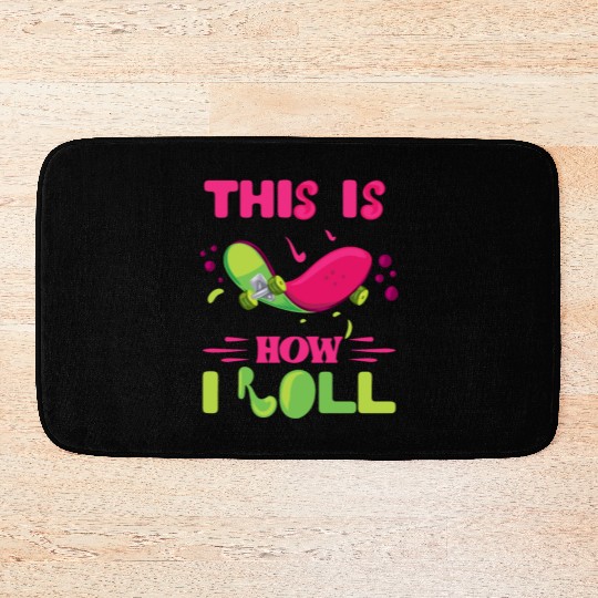 Skateboard Girl Skateboarder Skater This is How Bath Mats