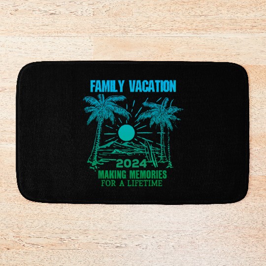 Family Vacation 2024 Making Memories Bath Mats