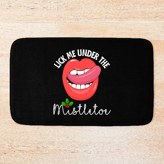 Lick me under the mistletoe ugly Christmas sweater Bath Mats