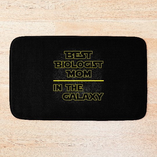 Best Biologist Mom In The Galaxy Mother's Day Gift Bath Mats