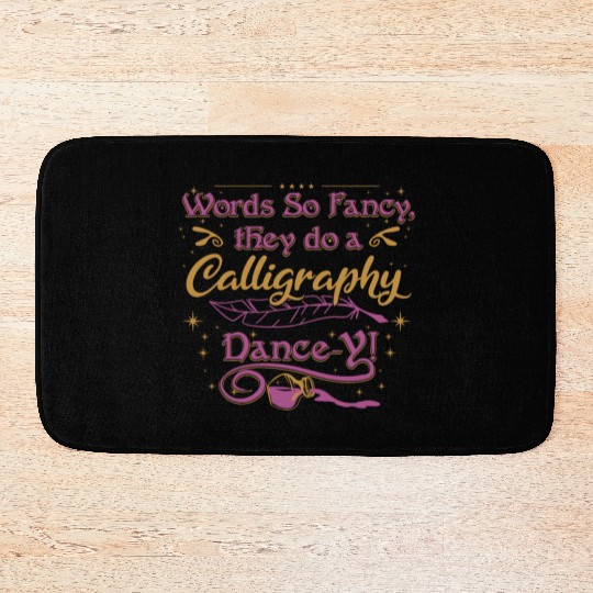 Words so fancy, they do a calligraphy dance-y!" Bath Mats