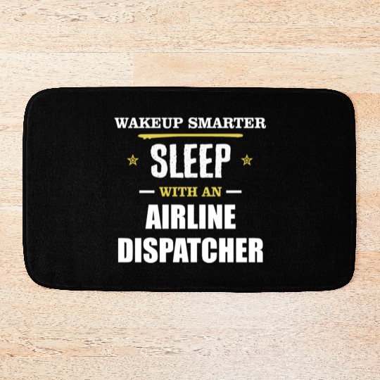 Wakeup Smarter Sleep WIth Airline Dispatcher Gift Bath Mats