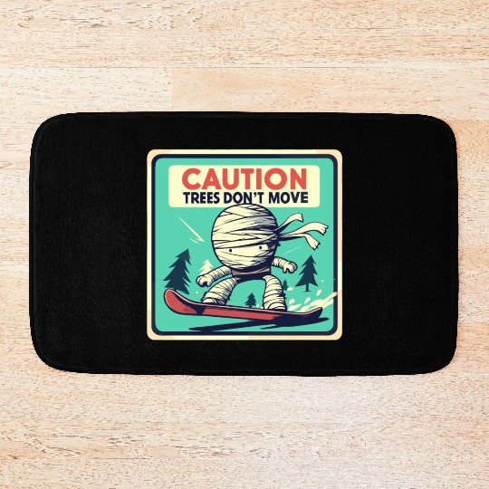 Caution trees don't move retro mummy Bath Mats