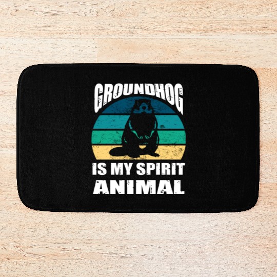 groundhog is my Spirit Animal Bath Mats