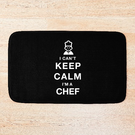 I CAN'T KEEP CALM i'm a chef Bath Mats