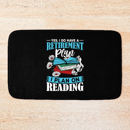 41 Yes i do have a retirement plan i plan on Bath Mats
