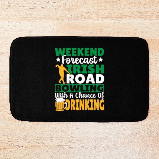 Weekend Forecast Irish Road Bowling Bath Mats