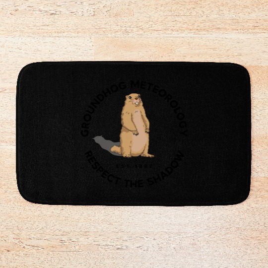 Respect The Shadow Rodent Happy Groundhog Day Bath Mats