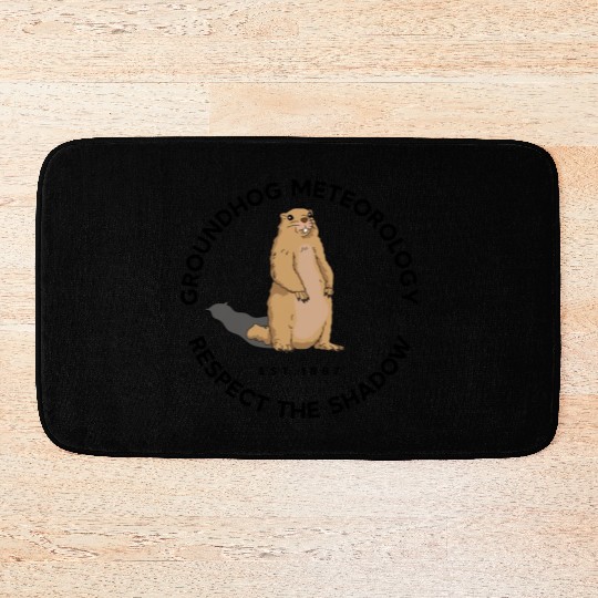 Respect The Shadow Rodent Happy Groundhog Day Bath Mats