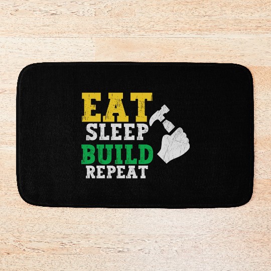 Eat Sleep Build Repeat Builder Fathers Day Gift Bath Mats