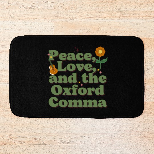 Funny Oxford Comma Peace Love and the Oxford Comma Bath Mats