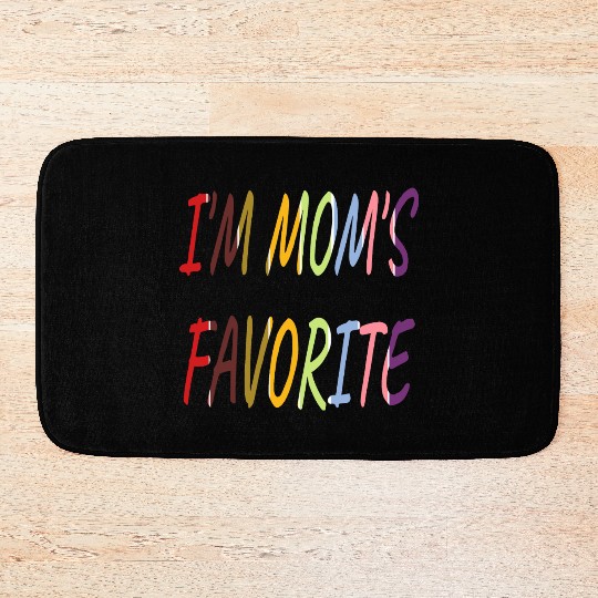 Nice I'm Mom's Favorite.Colorful Family Gift Bath Mats