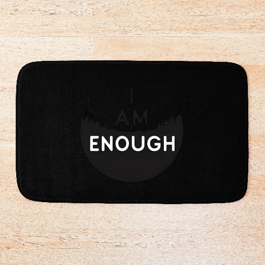 I Am Enough Embrace Your Worth Bath Mats