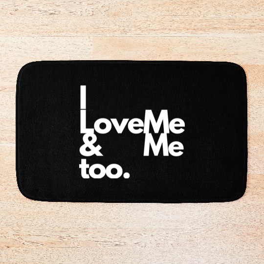 I love me and me too2 Bath Mats