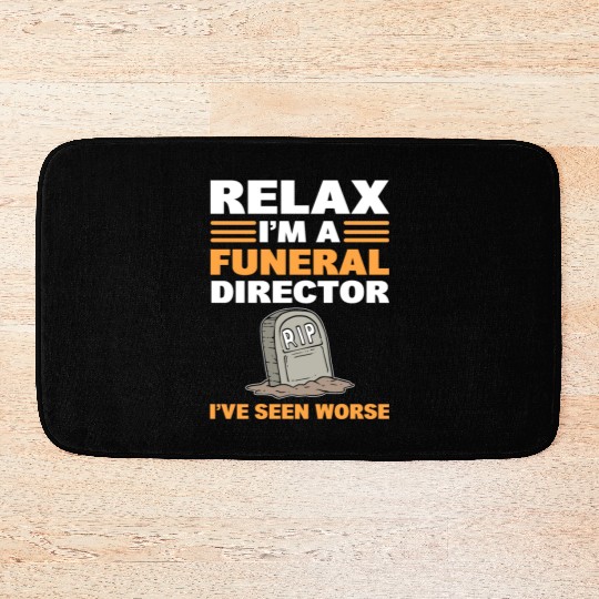Relax I'm A Funeral Director I've Seen Worse Bath Mats