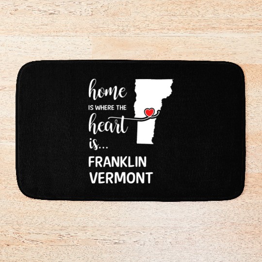 Franklin County Vermont Is Where My Heart Is Gift Bath Mats