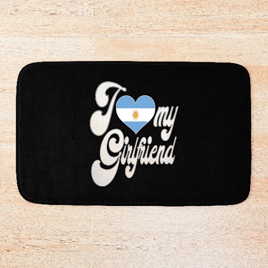 ArgentinaI Love My Argentinian Girlfriend Bath Mats