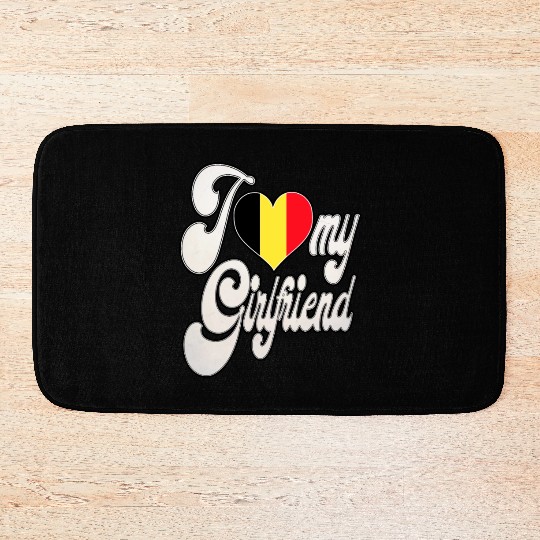 BelgiumI Love My Belgian Girlfriend Bath Mats
