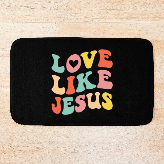 Love like Jesus Love God Christian Bath Mats