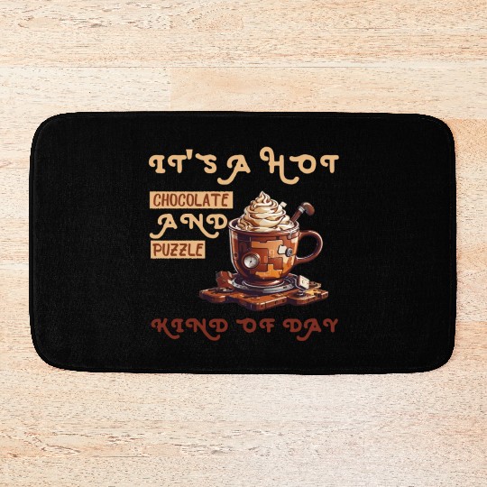 it's a hot chocolate and puzzle kind of day Funny Bath Mats